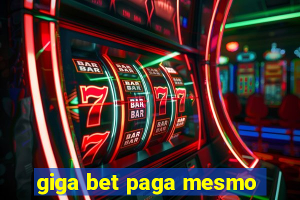 giga bet paga mesmo